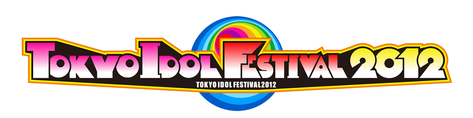 TOKYO IDOL FESTIVAL 2012