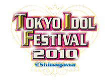 TOKYO IDOL FESTIVAL 2010