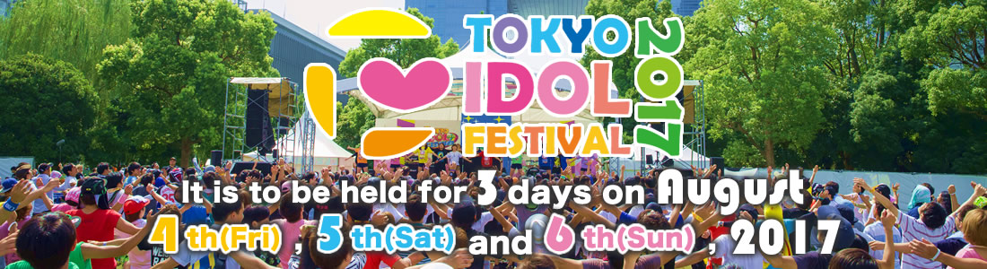 TOKYO IDOL FESTIVAL 2017